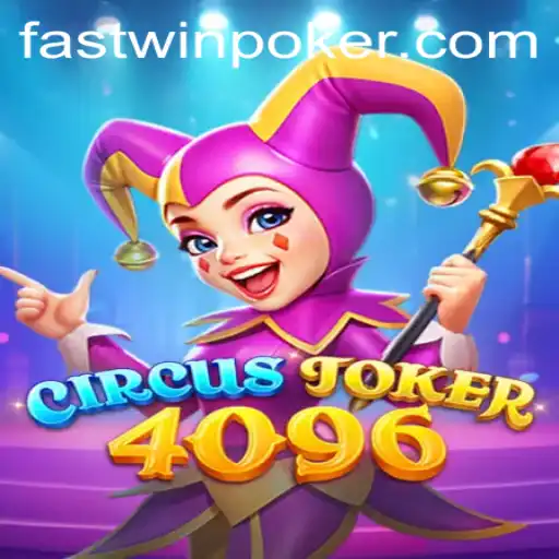 Unveiling CircusJoker4096: The Thrilling World of Fastwin Gaming