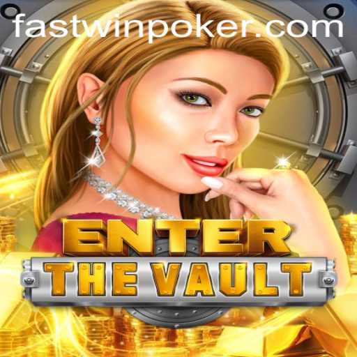EntertheVault: The New Gaming Sensation with a Twist of Fastwin Strategy