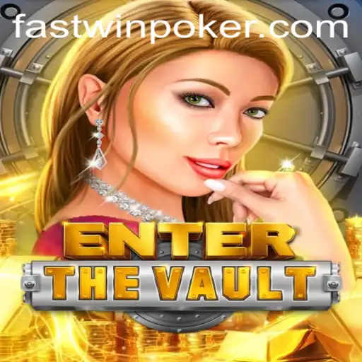 EntertheVault: The New Gaming Sensation with a Twist of Fastwin Strategy