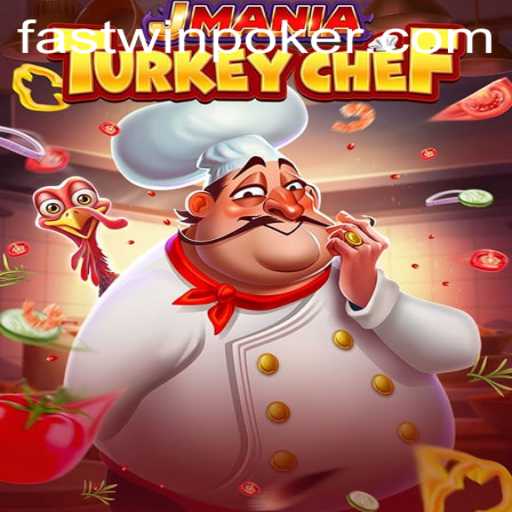 JManiaTurkeyChef: A Culinary Adventure with Fastwin