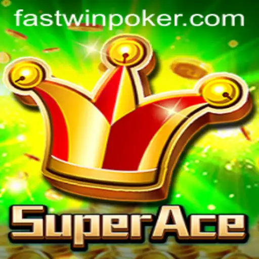 SuperAce: Exploring the Thrills of Fastwin