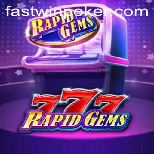 Exploring RapidGems777: The Thrilling World of Fastwin Gaming